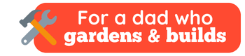 for a dad who gardens and builds